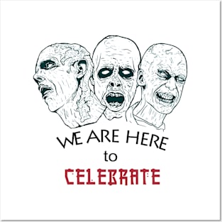 we are here in celebrate! halloween t-shirt Posters and Art